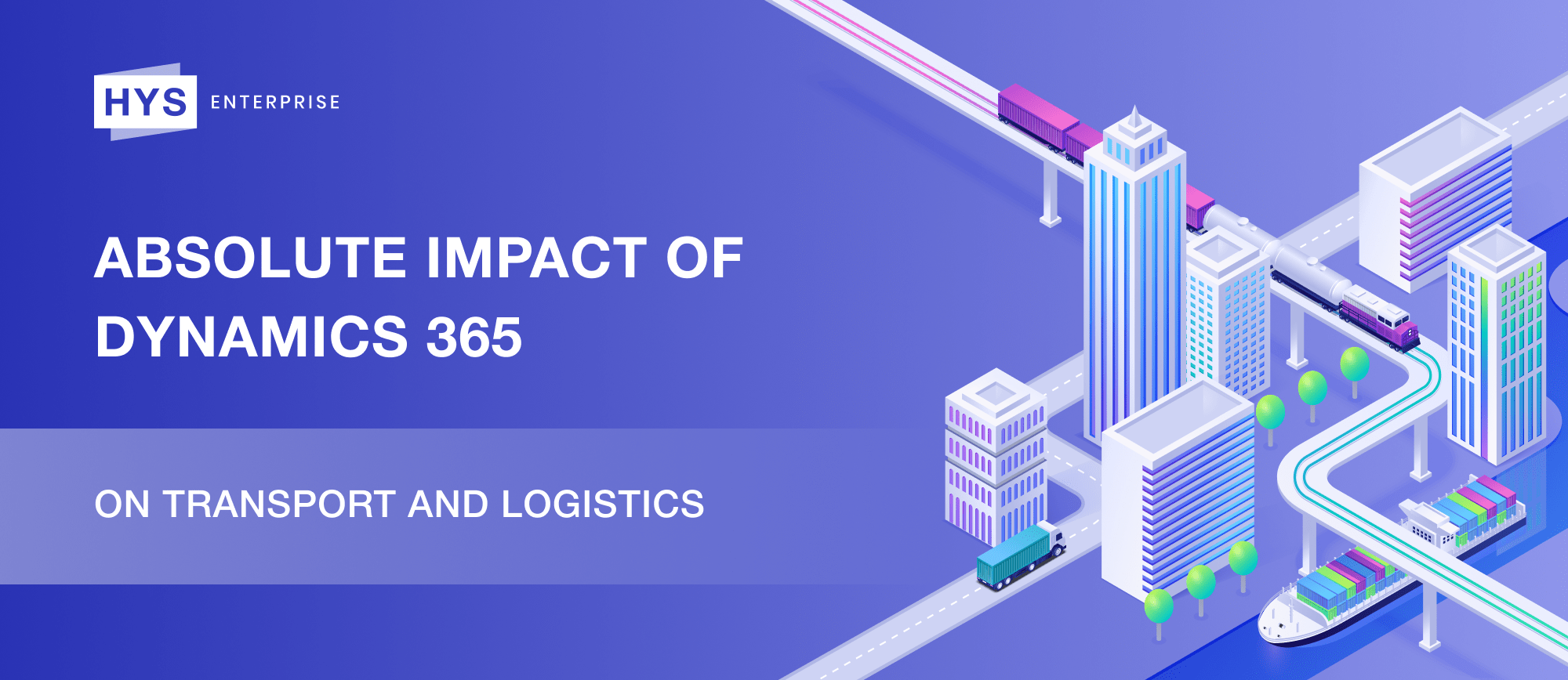 Absolute Impact of Dynamics 365 on Transport and Logistics