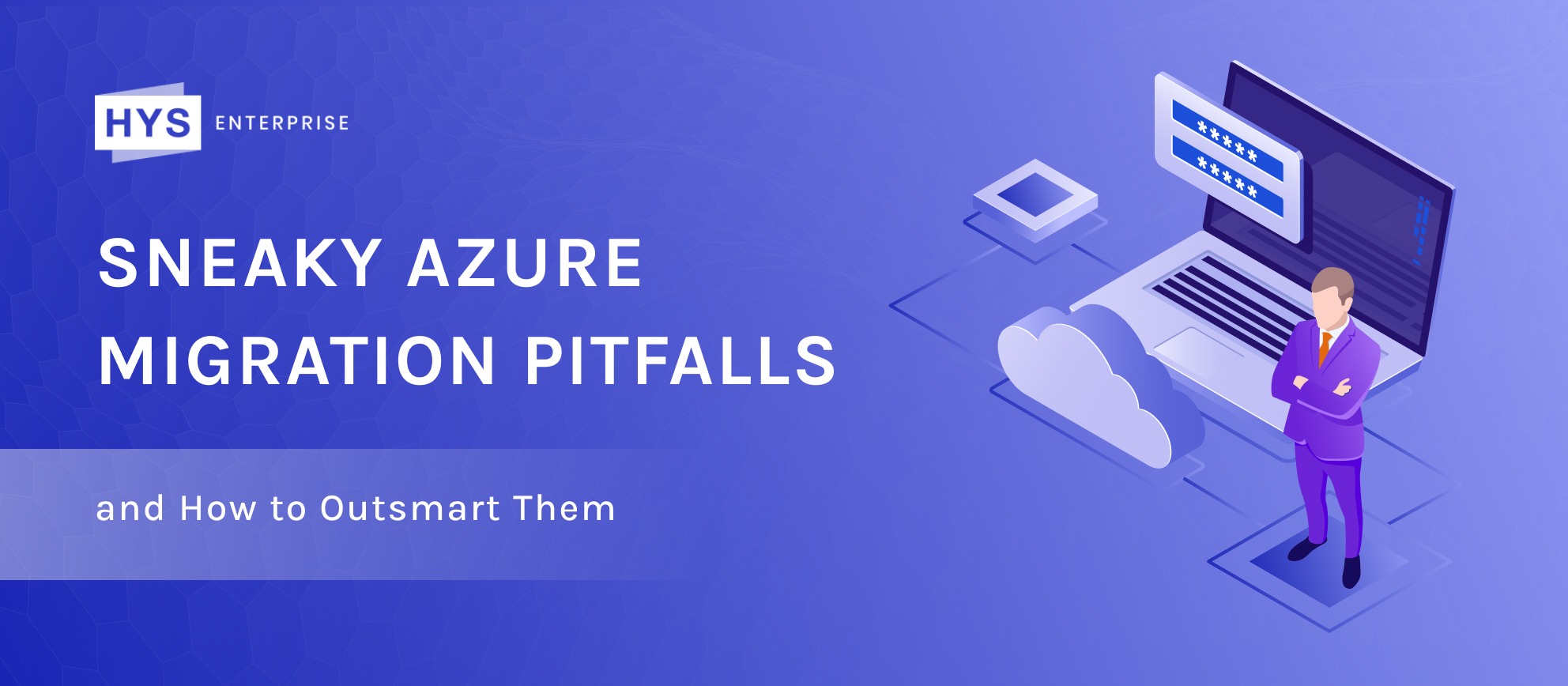 Sneaky Azure Migration Pitfalls and How to Outsmart Them